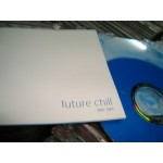 Future chill Disc Two / Various Electronic ..