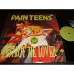 Pain Teens - Destroy me ,Lover