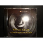 Philip Glass - A Descent into the Maelstrom