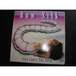 Raw Silk - Silk Under the Skin